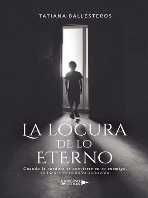 cover image of La locura de lo eterno